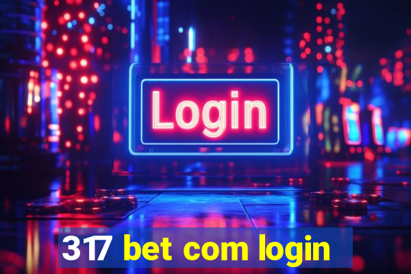 317 bet com login